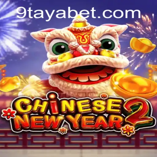ChineseNewYear2: An Exciting Journey into Traditional Slots with 9TAYA BET