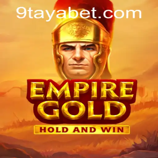 Exploring EmpireGold: A Deep Dive into the Exciting World of 9TAYA BET