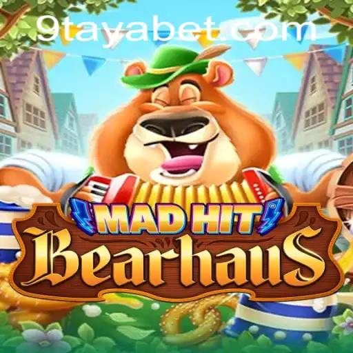 MadHitBearhaus Game: Exploring the Exciting World of 9TAYA BET