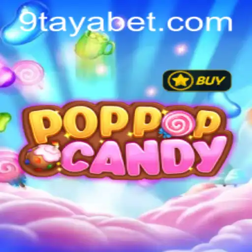 Exploring the World of POPPOPCANDY and 9TAYA BET