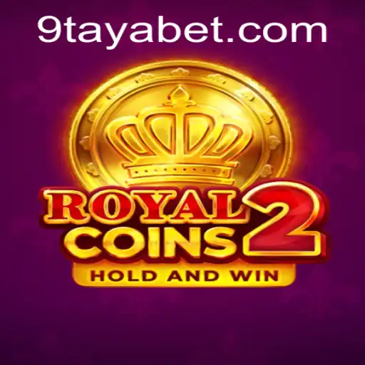 RoyalCoins2: A Glimpse into the World of 9TAYA BET